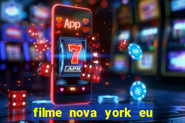 filme nova york eu te amo